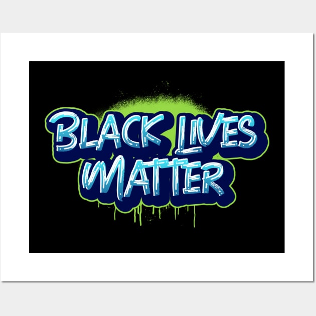 Black Lives Matter Blue and Green Spray Paint Wall Art by InkyArt